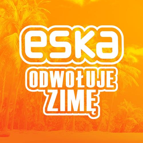 ESKA ODWOŁUJE ZIMĘ