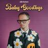Baby Goodbye