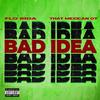 Bad Idea