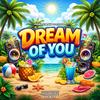 Dream of You (Remix)