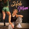 Hola Mami