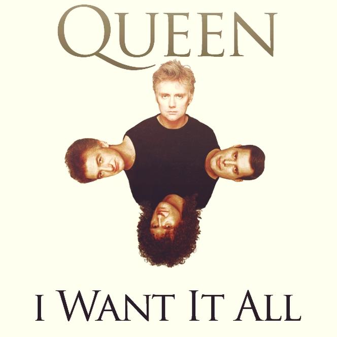 I Want It All