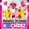 Mówisz, Że Mnie Kochasz