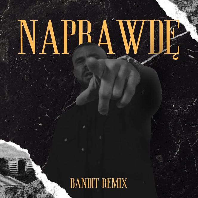 Naprawdę (Bandit Remix)