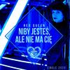 Niby Jesteś Ale Nie Ma Cię