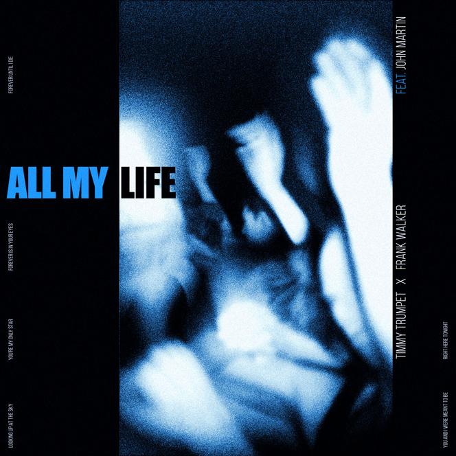 Timmy Trumpet, Frank Walker, John Martin – All My Life All My Life
