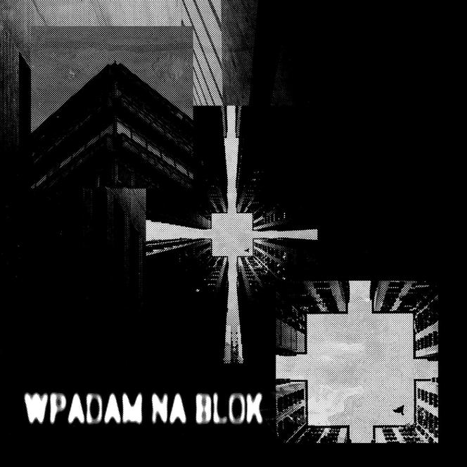 Wpadam na Blok