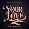 Your Love (Pogoda w Wilkowyjach Edit)